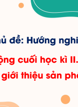 Hoạt động cuối học kì II. Lưu trữ và giới thiệu sản phẩm